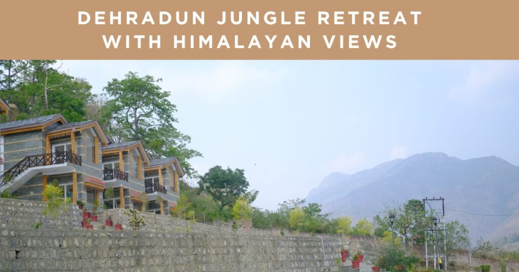 dehradun jungle retreat
